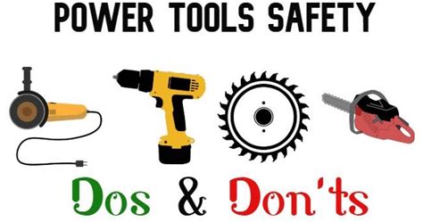 Power Tools Safety Dos and Don’ts - EHS - HSE and Fire protection | safety, OHSA, health ...