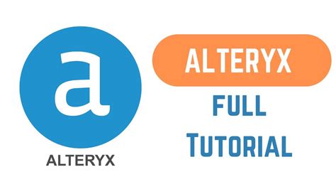 Alteryx Tutorial for Beginners | The Complete Alteryx Course - YouTube