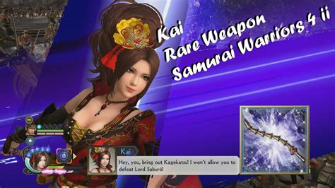 Kai Rare Weapon - Samurai Warriors 4 II - YouTube