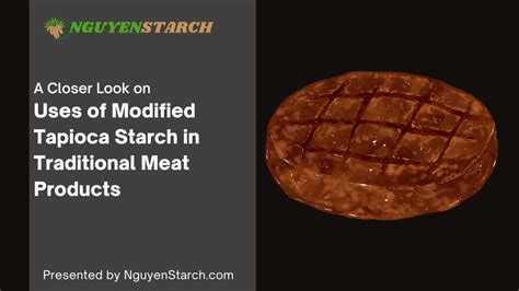 Uses of Modified Tapioca Starch in Traditional Meat Products