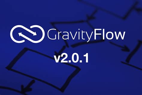 Gravity Flow 2.0.1 Released - Gravity Flow