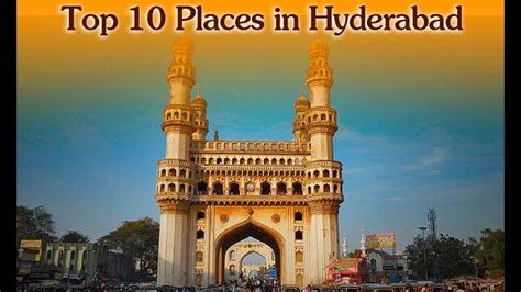 Top 10 Tourist Places in Hyderabad | Telangana Tourism Explore the city of Hyderabad - YouTube