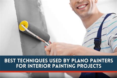 Best Techniques Used by Plano Painters for Interior Painting Projects - Spray Tex Painting