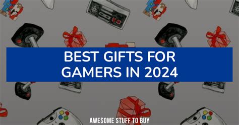 100+ Cool Gifts for Gamers (2024 Buying Guide)