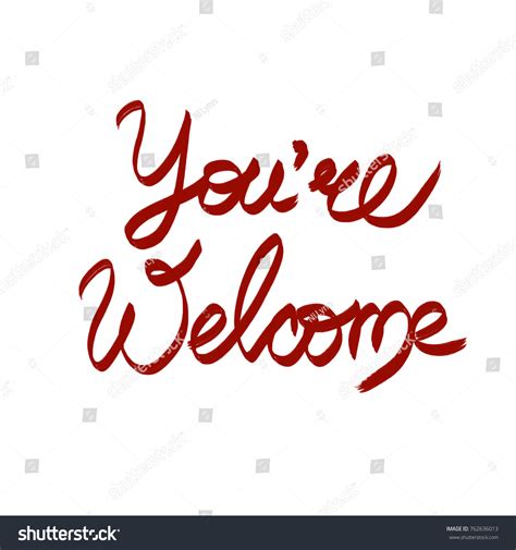 Handwritten Phrase Youre Welcome Stock Illustration 762636013 | Shutterstock