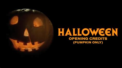 Halloween (1978) Opening Credits (Clean, Pumpkin Only) - YouTube