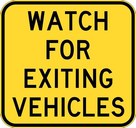 Watch for Exiting Vehicles Sign