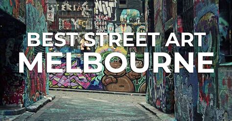 Where To Find Melbourne’s Best Street Art (Location + Map)