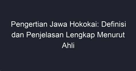 Pengertian Jawa Hokokai: Definisi dan Penjelasan Lengkap Menurut Ahli - Geograf