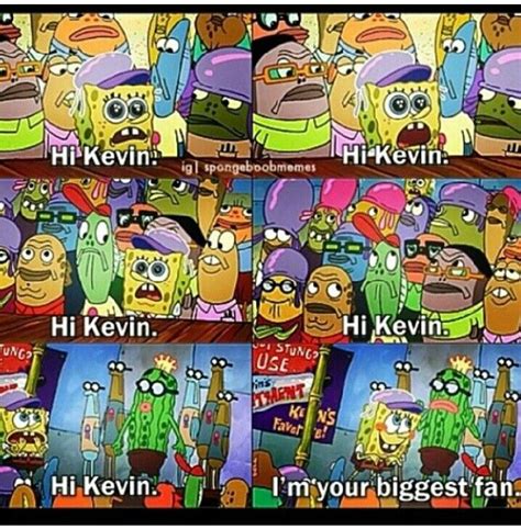 Spongebob Hi Kevin Meme