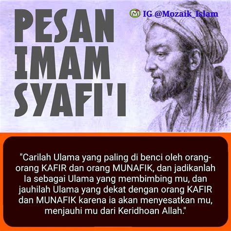 Mozaik_Islam di Instagram "PESAN IMAM SYAFI'I . Imam Syafi'i pernah ...