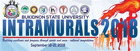 BukSU Intramurals 2018: ʺStrive for excellence, progressʺ - Bukidnon State University