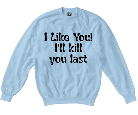 Sweatshirts With Quotes Funny. QuotesGram