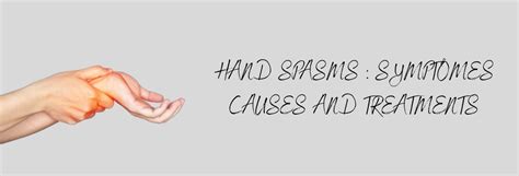 Hand Spasms : Symptômes , Causes and Treatments - migraine helps