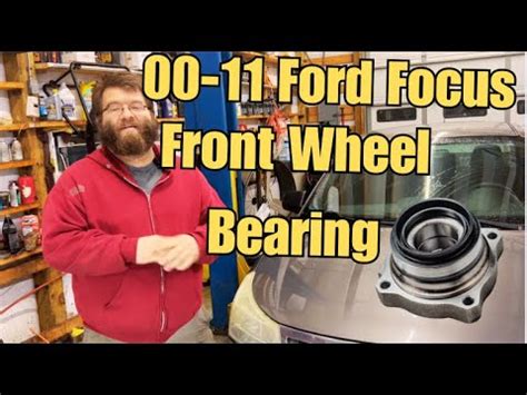 2000-2011 Ford Focus Front Wheel Bearing - YouTube