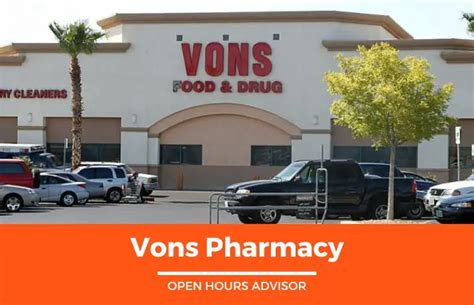 Vons Pharmacy Hours: Opening, Closing & Holidays Hours | February 2024