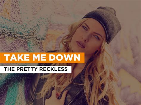 Prime Video: Take Me Down in the Style of The Pretty Reckless