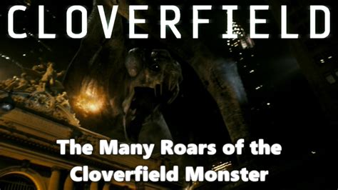 The Many Roars of the Cloverfield Monster - YouTube