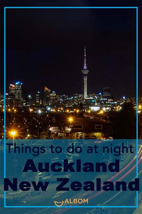 30 Fun Things to Do in Auckland at Night in 2024