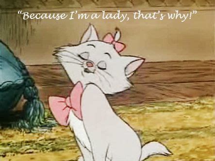 'Marie' | Aristocats, Favorite movie quotes, Disney quotes