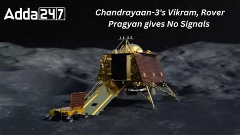 Chandrayaan-3's Vikram, Rover Pragyan gives No Signals