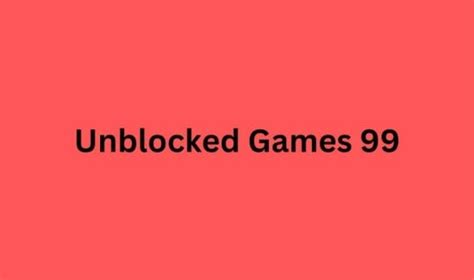 Unblocked Games 99: Play 99 Epic Games Unleashing Unlimited Fun!” | by ...