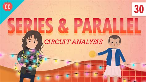 Circuit Analysis | Crash Course Physics | PBS LearningMedia