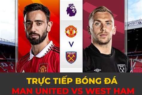 Trực tiếp bóng đá MU vs West Ham: Ronaldo tiếp tục đá chính? - Trực tiếp MU