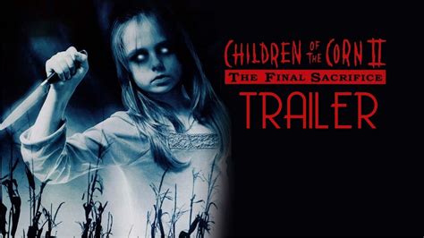 Children of the Corn II: The Final Sacrifice (1992) Trailer Remastered HD - YouTube