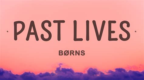 BØRNS - Past Lives (Lyrics) - YouTube