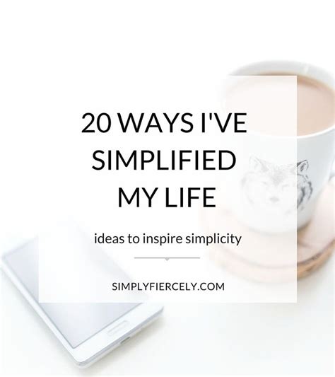 20 Ways I've Simplified My Life | Minimal living, Simple living ...