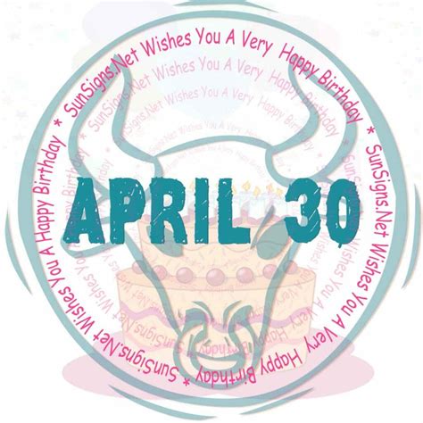 April 30 Zodiac Is Taurus, Birthdays And Horoscope - SunSigns.Net