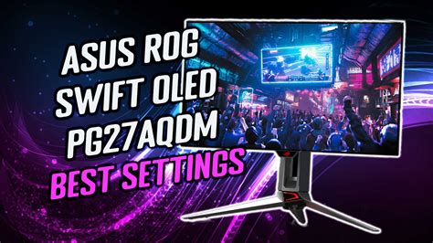 Guide: Asus ROG Swift OLED PG27AQDM Best Settings - TFTCentral