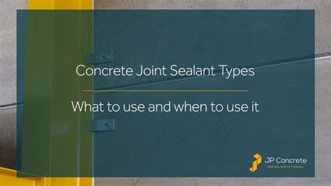 Concrete Joint Sealant Types – what to use and when to use it.