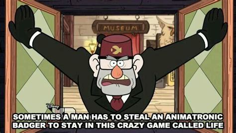 Gruncle Stan wise words | Gravity falls, Gravity falls funny, Gravity