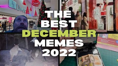 The best December memes 2022 - The Memedroid Blog