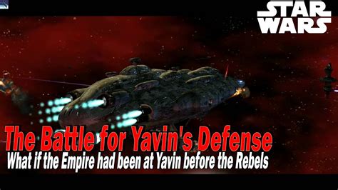 Star Wars: The Battle for Yavin's Defense - YouTube