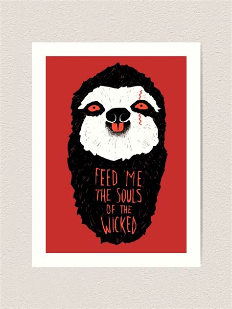 "Evil Sloth" Art Print by RonanLynam | Redbubble