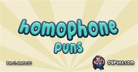 "100+ Homophone Puns: Wordplay That Will Have You Raising the 'Write' Kind of Laughter!"