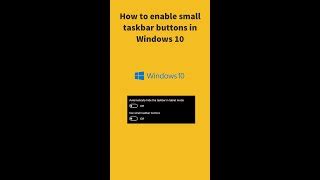 how to enable small taskbar button in windows 10 | Doovi