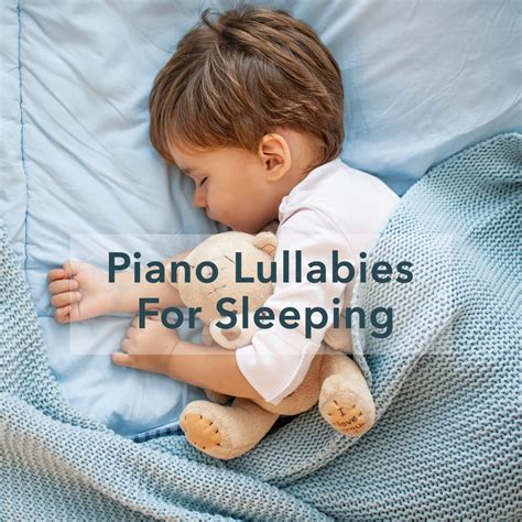 Baby Lullabies & Sleep Music; Piano Lullabies for Babies; Relaxing Lullabies for Babies, Piano ...