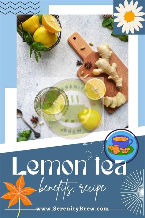 Lemon tea: benefits, recipe - Serenity Brew