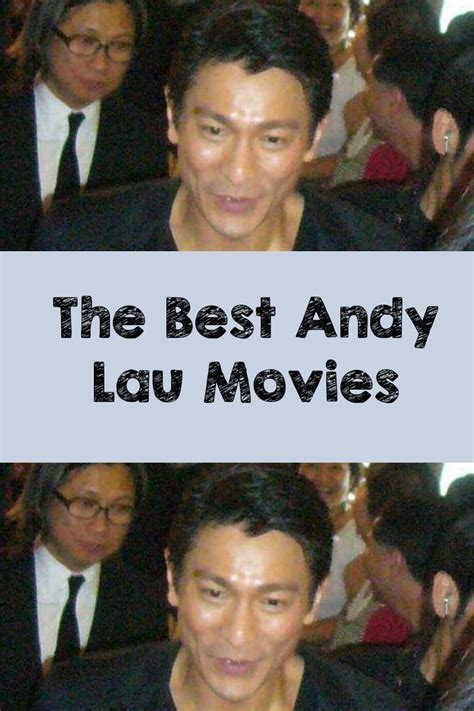 The best andy lau movies – Artofit