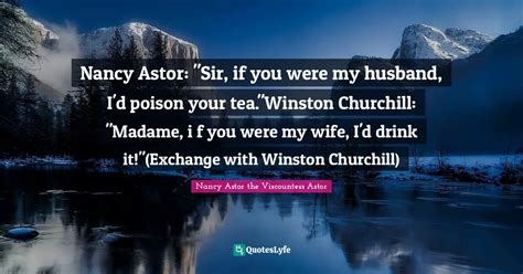 Best Nancy Astor the Viscountess Astor Quotes with images to share and download for free at ...