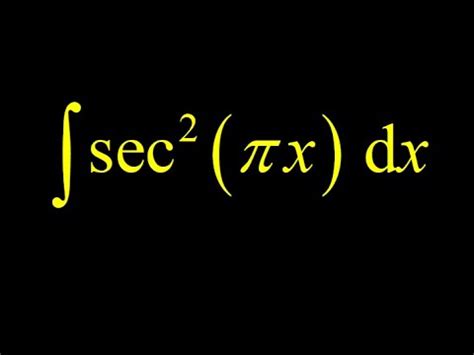 Integral of secant squared (sec(pi*x))^2 informally and with a u-substitution u=pi*x. - YouTube