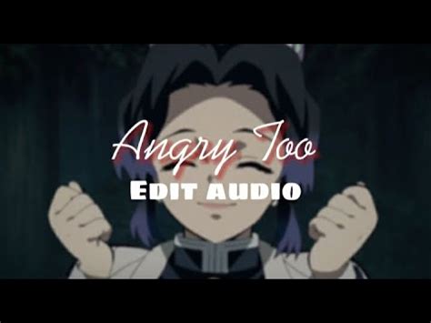 Angry Too // Edit Audio - YouTube