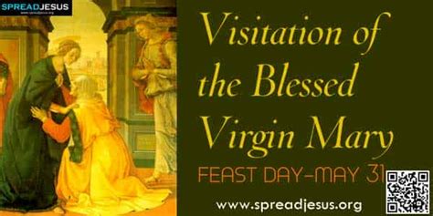 Visitation of the Blessed Virgin Mary (FEAST DAY -MAY 31)