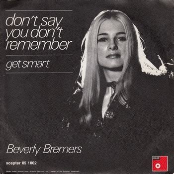 Beverly Bremers – Dont Say You Dont Remember Lyrics | Genius Lyrics