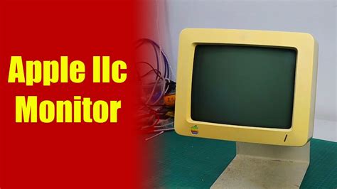 Apple IIc Monitor - YouTube