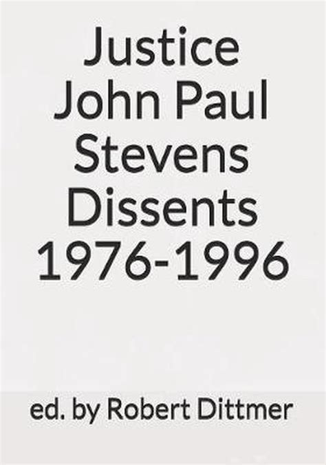 Justice John Paul Stevens Dissents 1976-1996 | 9781081230678 | Robert Dittmer | Boeken | bol.com